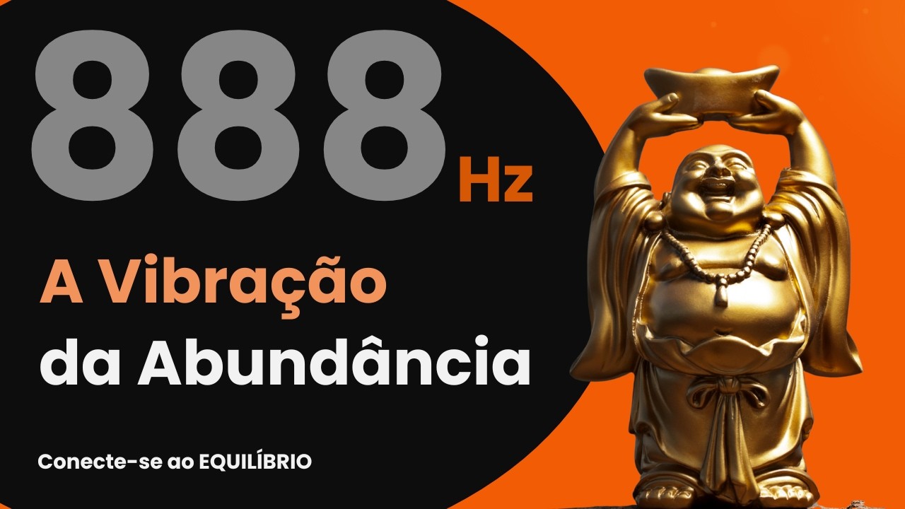888 Hz: Frequência da Abundância, Equilíbrio e Manifestação Consciente