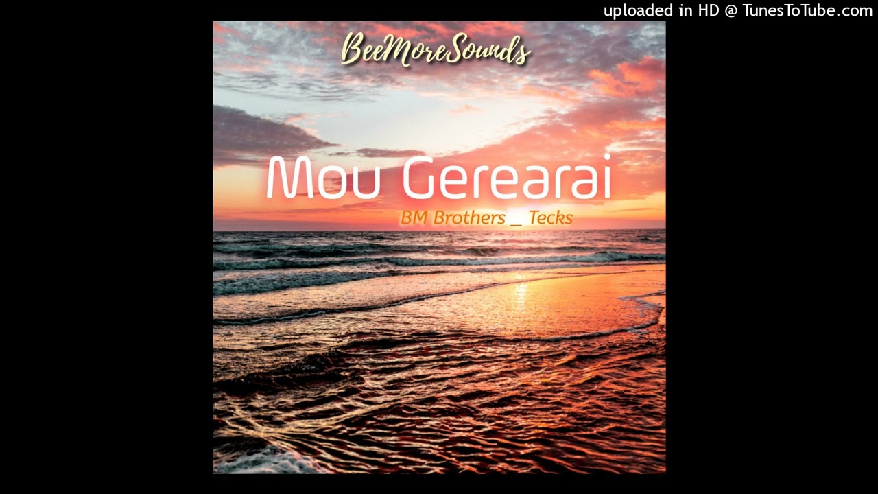 BM Brothers _ Tecks _MOU GEREARAI