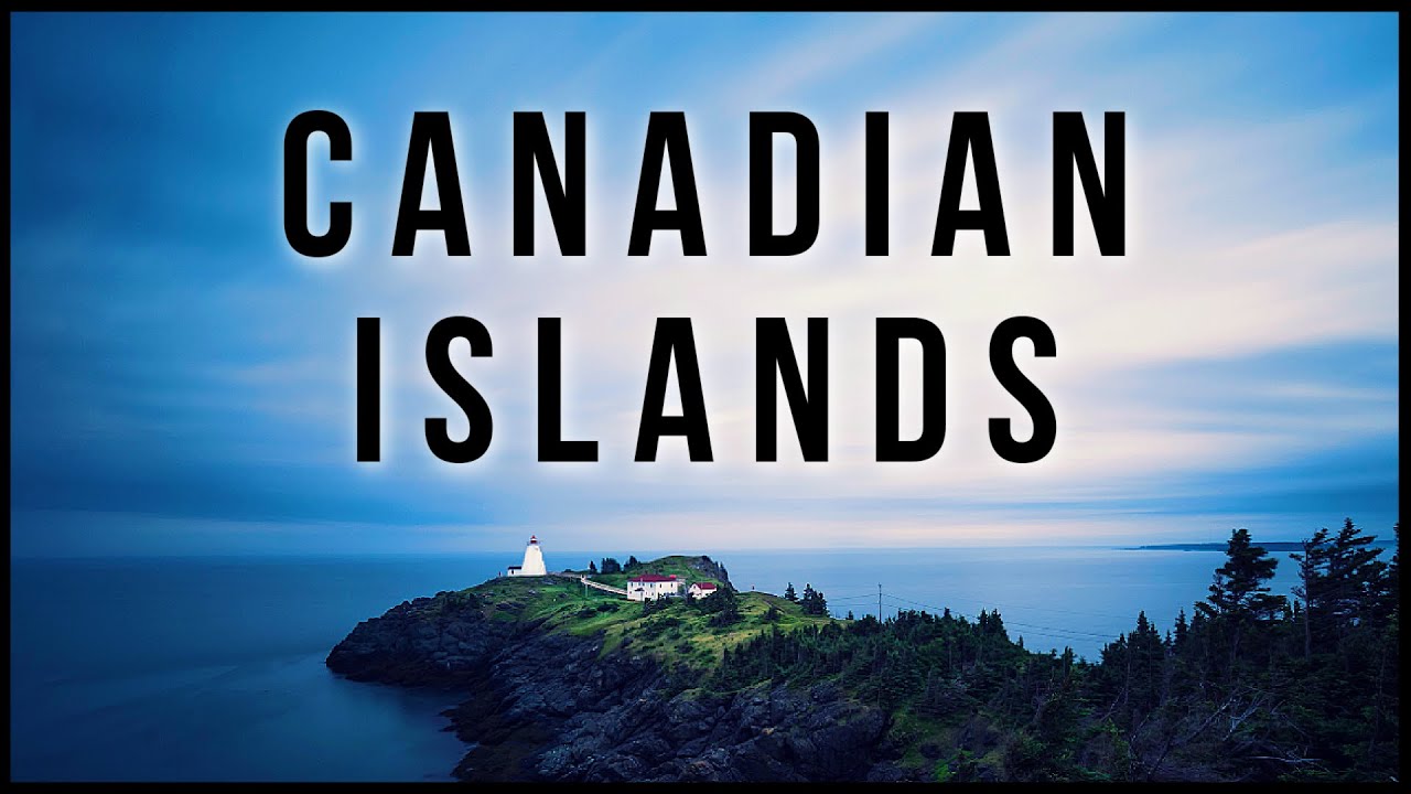 TOP 10 CANADIAN ISLANDS FOR YOUR BUCKET LIST! 