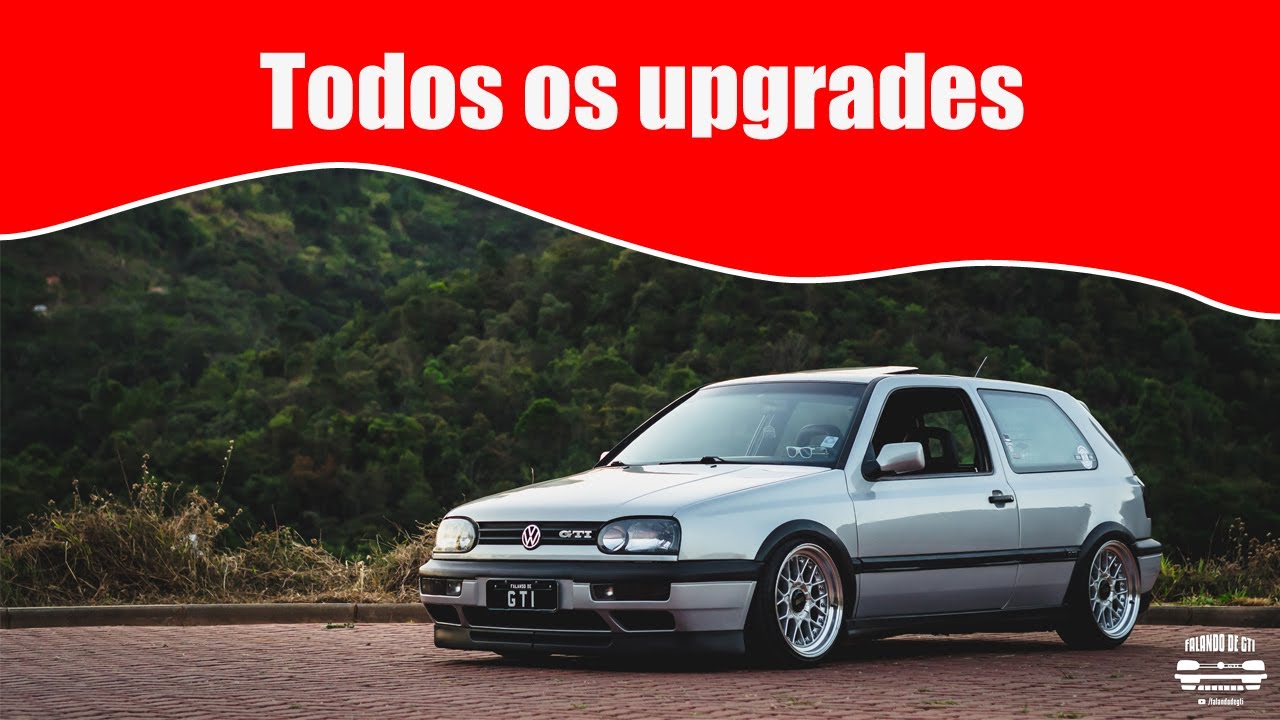Todos os upgrades que eu já fiz no meu Golf GTI MK3 parte 1