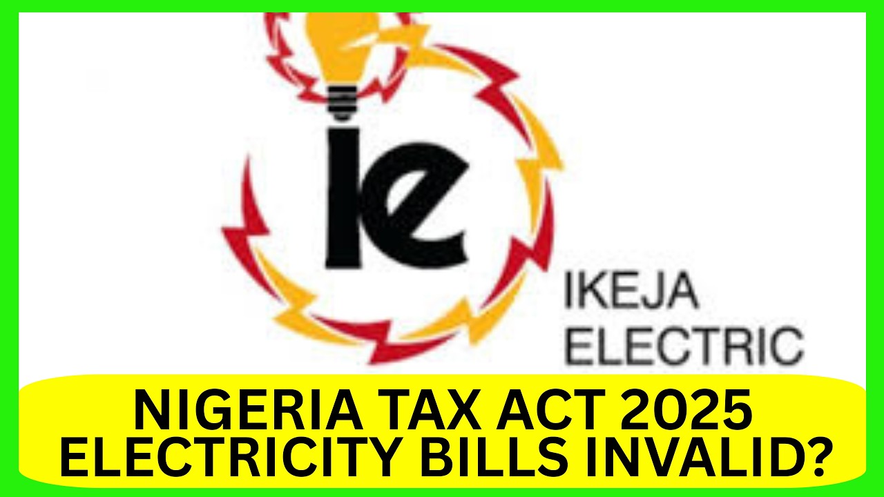 📌 IKEJA ELECTRIC NEW TAX RULE EXPLAINED⚠️WILL NIGERIAN LOSE POWER UNDER NIGERIA TAX ACT 2025 ?