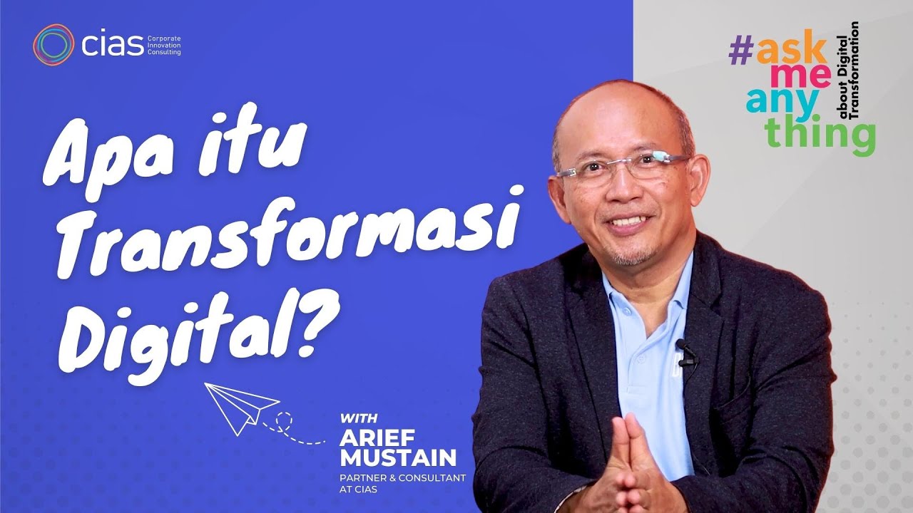 Apa itu Transformasi Digital? | #askmeanything with Arief Mustain