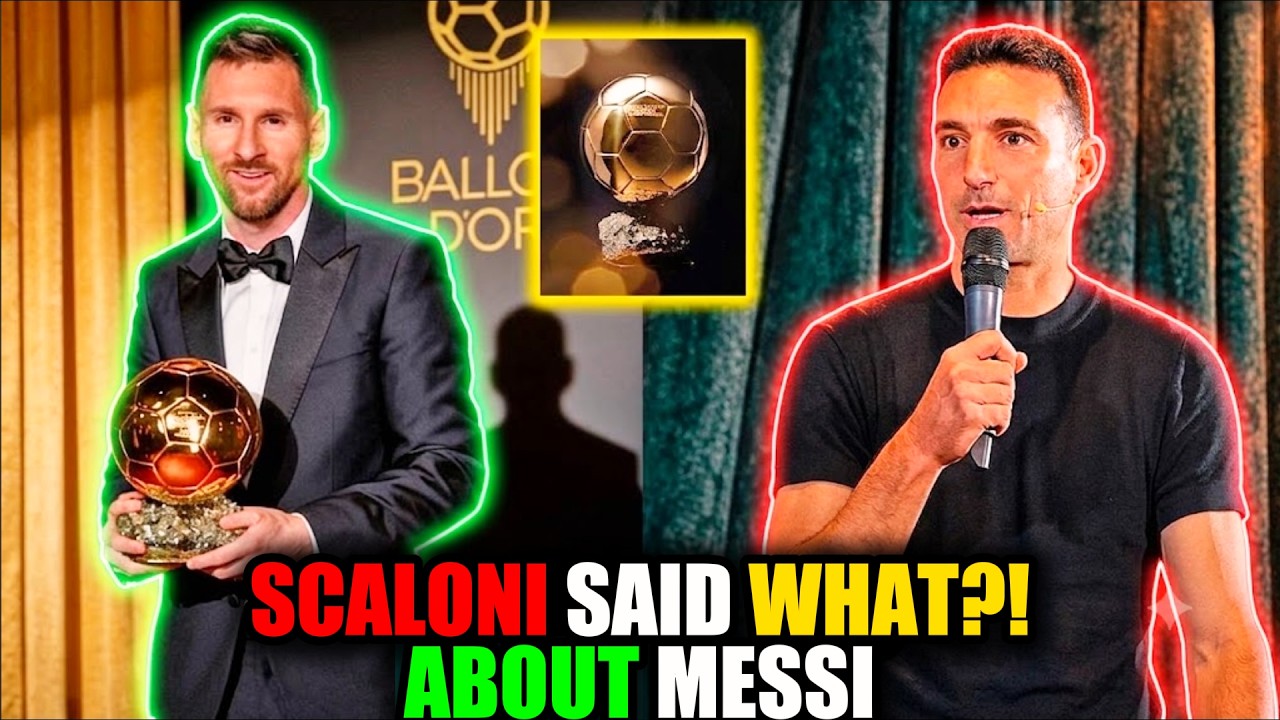 SCALONI DROPS A BOMBSHELL &mdash; What He Said About Messi&rsquo;s Ballon d&rsquo;Or 2026 STUNS Fans