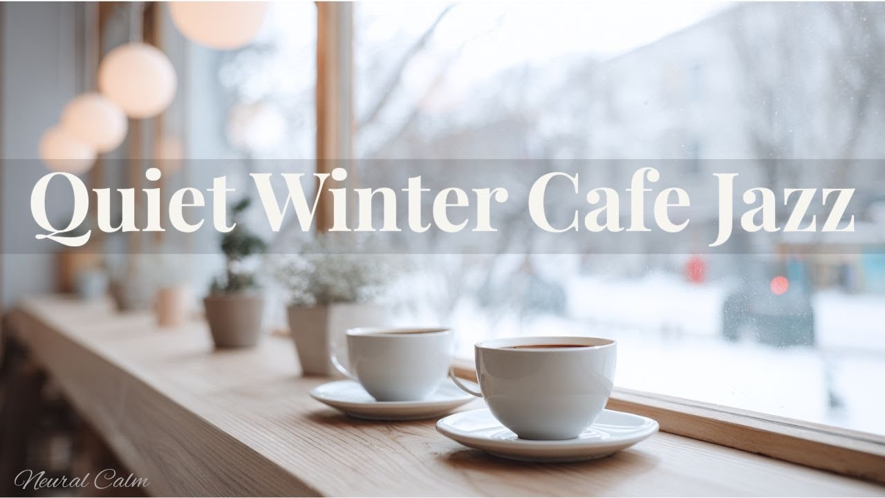 Quiet Winter Cafe Jazz ❄️ Soft Piano Jazz for Focus, Work & Reading
