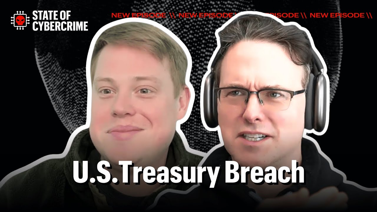 U.S. Treasury Breach | State of Cybercrime | Ep. 31
