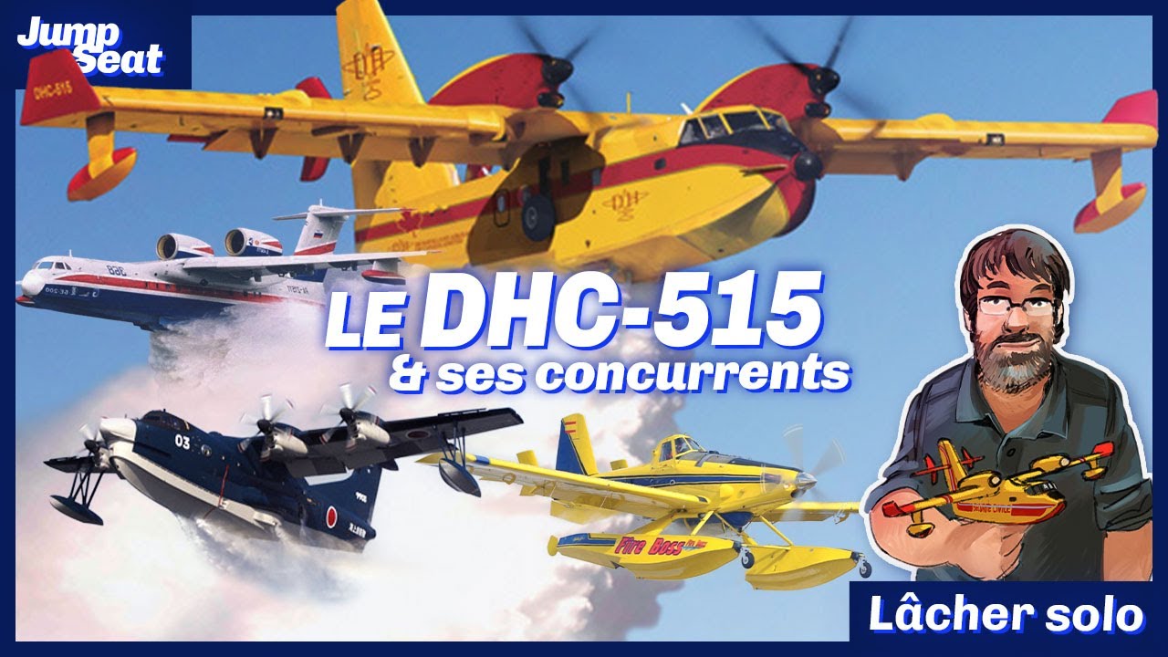 Le DHC-515 et les alternatives aux Canadair ! #jumpseat