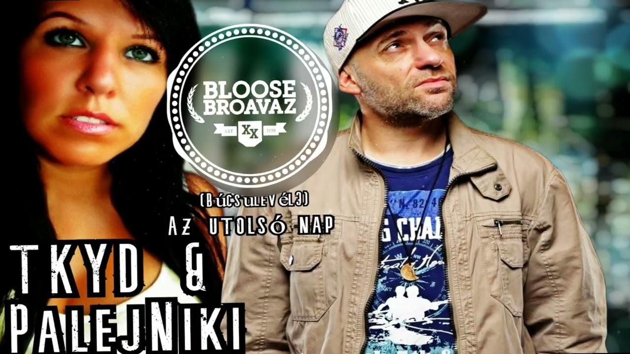 Tkyd & Palej Niki - Az utolsó nap (Búcsúlevél3)