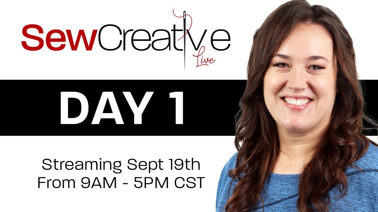 SewCreative LIVE: Day 1