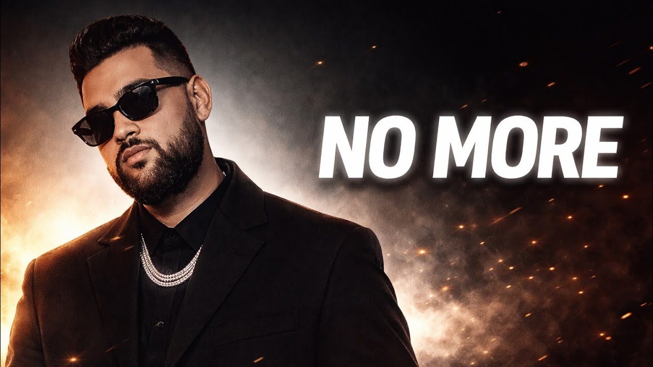 No More | Karan Aujla | Official Music video | SANAM RECORDS