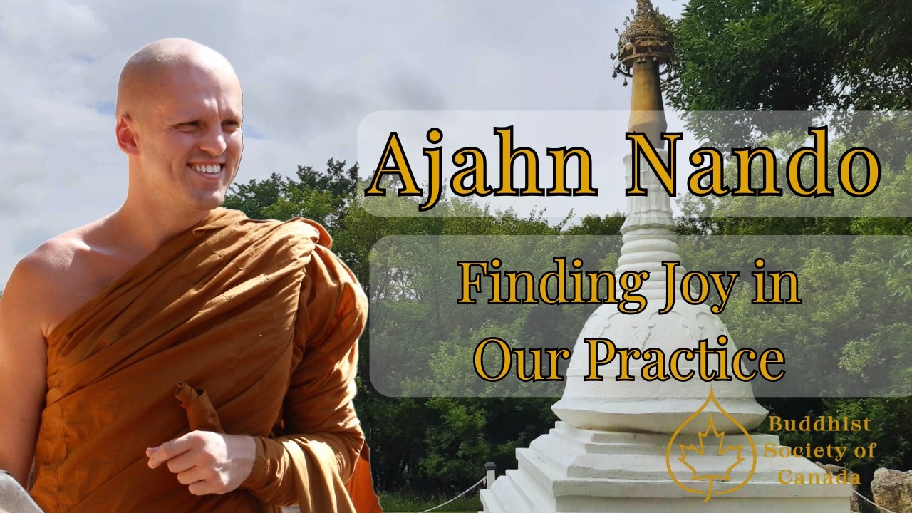 Finding Joy in our Practice | Ajahn Nando