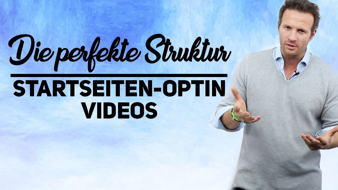 DIE PERFEKTE STRUKTUR f&uuml;r deine Startseiten-Optin-Videos!