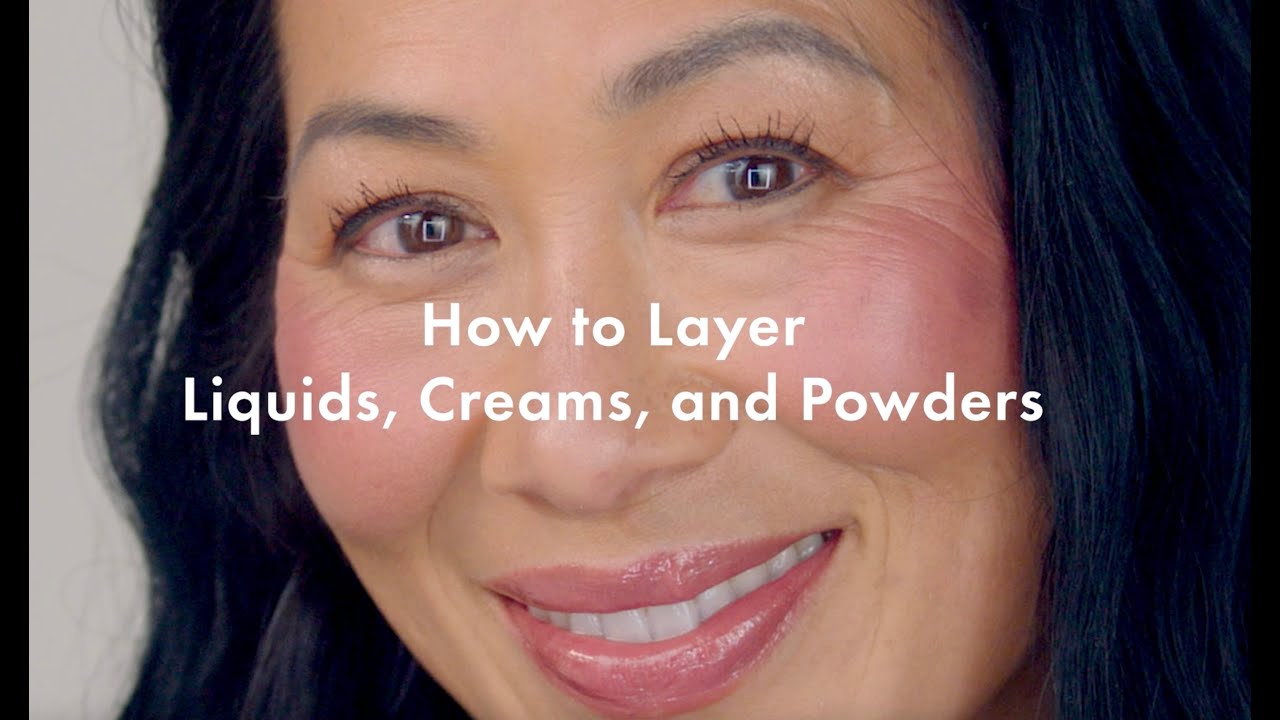 How to Layer Cream, Powder, and Liquid Makeup for Beginners