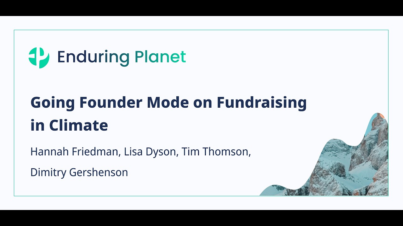 Going Founder Mode on Fundraising in Climate