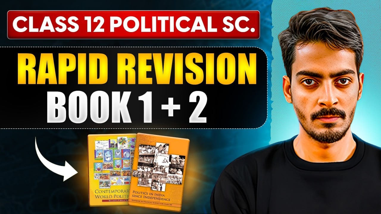 FINAL Revision Book 1 + Book 2 | Class 12 Political Science Rapid Revision