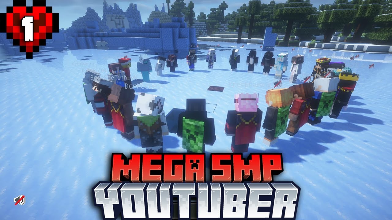 MINECRAFT MEGA SMP* TẬP 1 | TRẬN KHỞI ĐẦU MỚI MẺ VỚI C&Aacute;C YOUTUBER VN