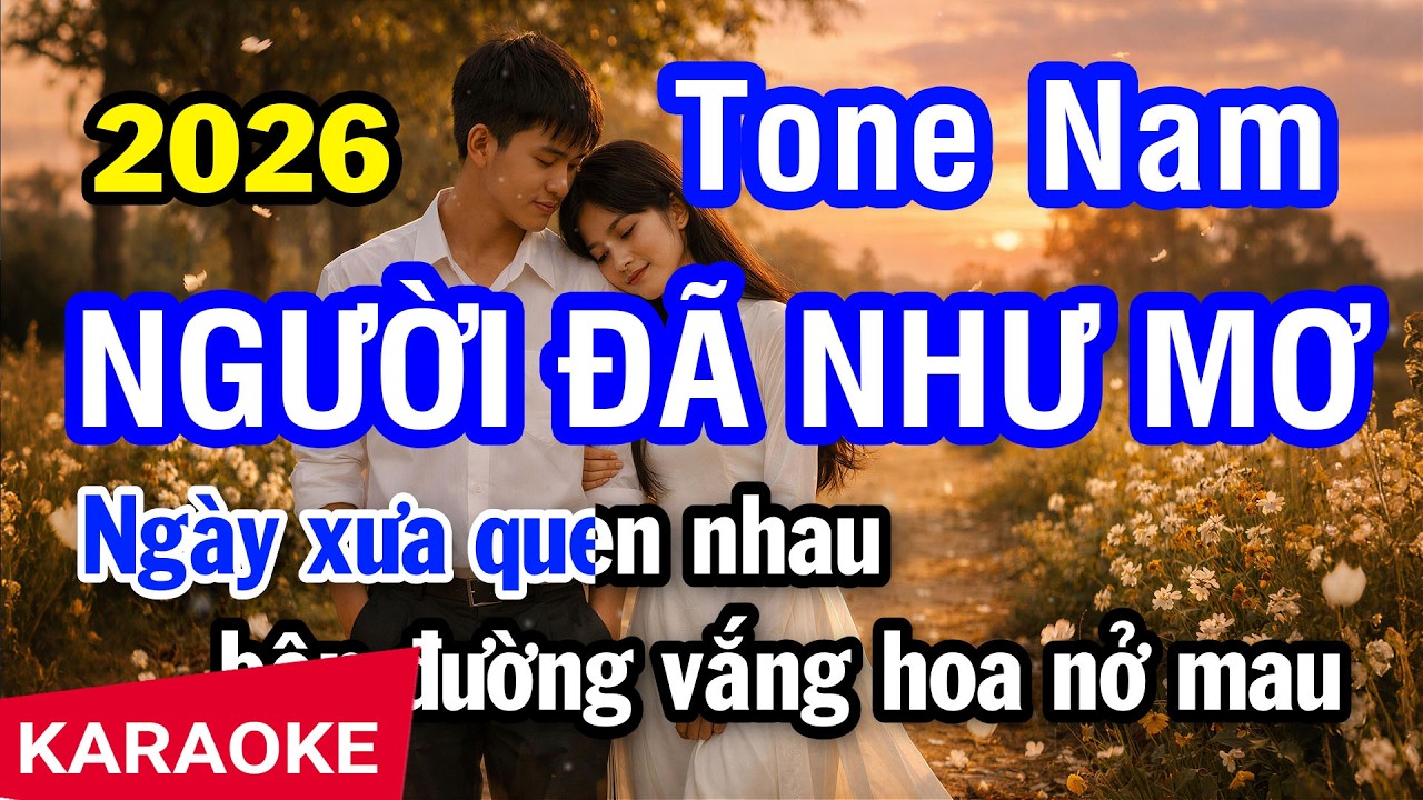 Karaoke Người Đã Như Mơ Tone Nam (2026) | Nhan KTV