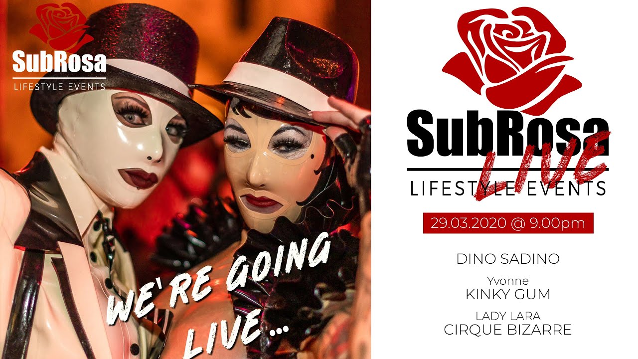 "SRD is going LIVE" #2 w/ Dino Sadino, Kinky Gum, Lady Lara von Cirque Biizarre - SubRosaLIVE