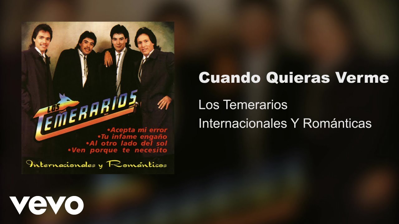 Los Temerarios - Cuando Quieras Verme (Audio)