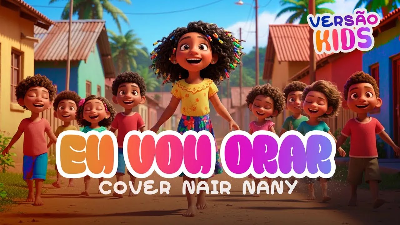 EU VOU ORAR - ANIMAÇÃO KIDS | Cover @nairnanyofficial 💖👧🧒