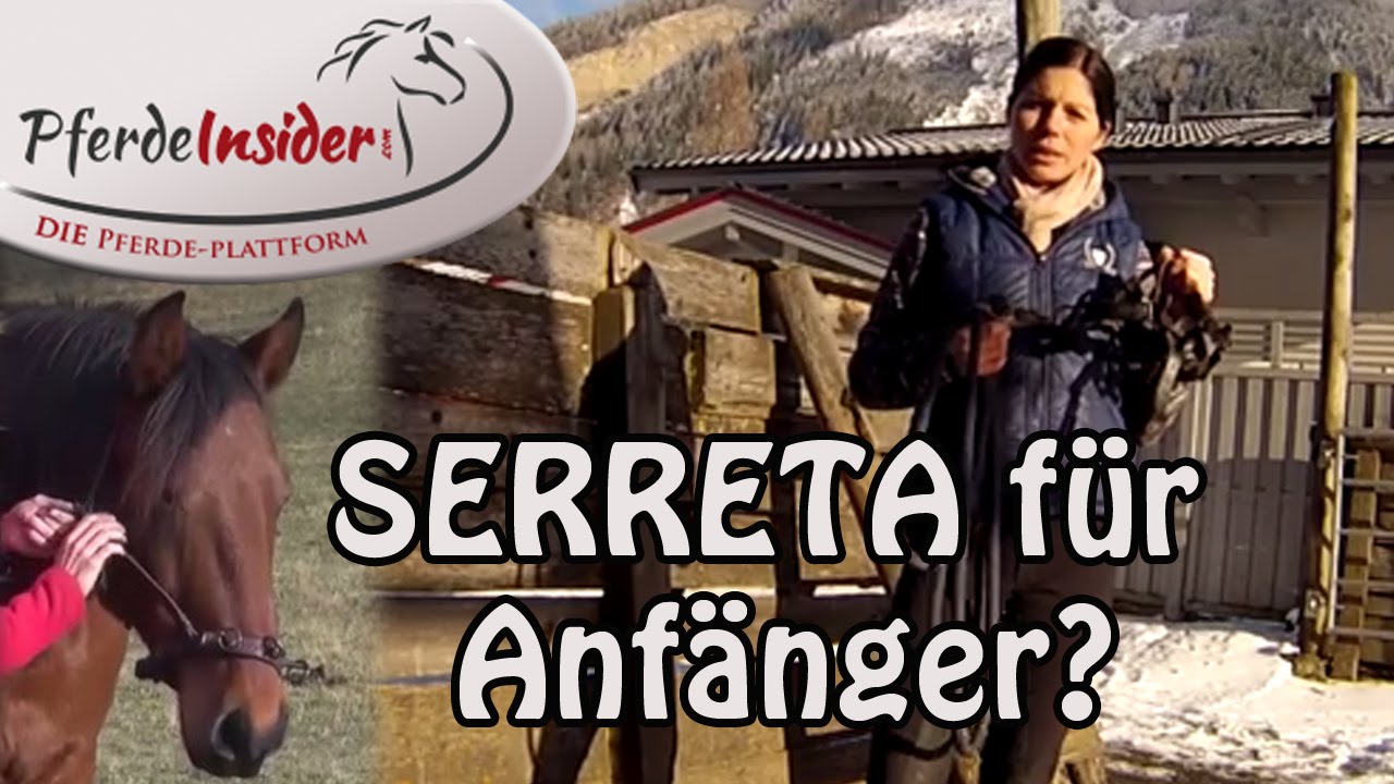 Ist ein Serreta-Kappzaum f&uuml;r Anf&auml;nger geeignet?
