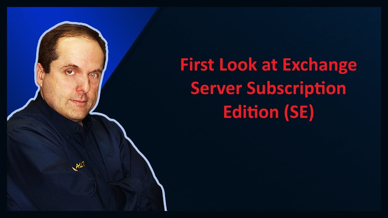 First Look at Exchange Server Subscription Edition (SE)