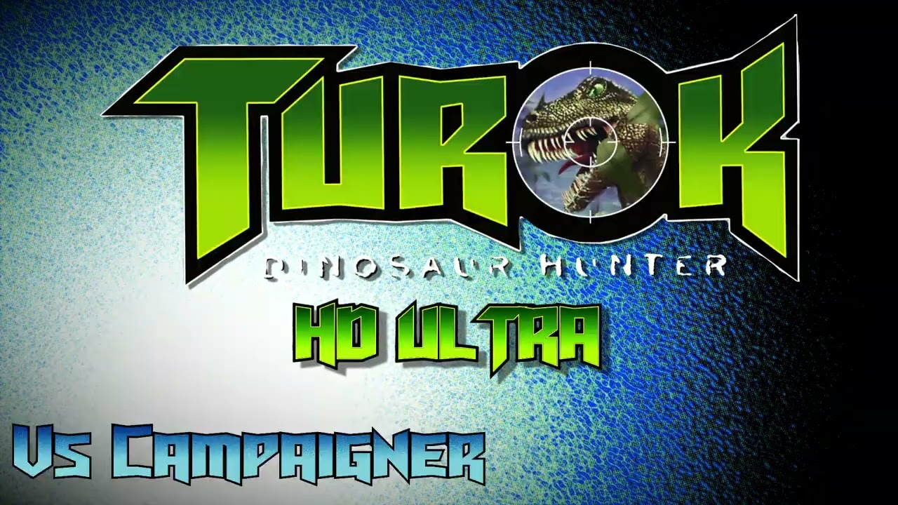 Turok: Dinosaur Hunter: Vs Campaigner HD