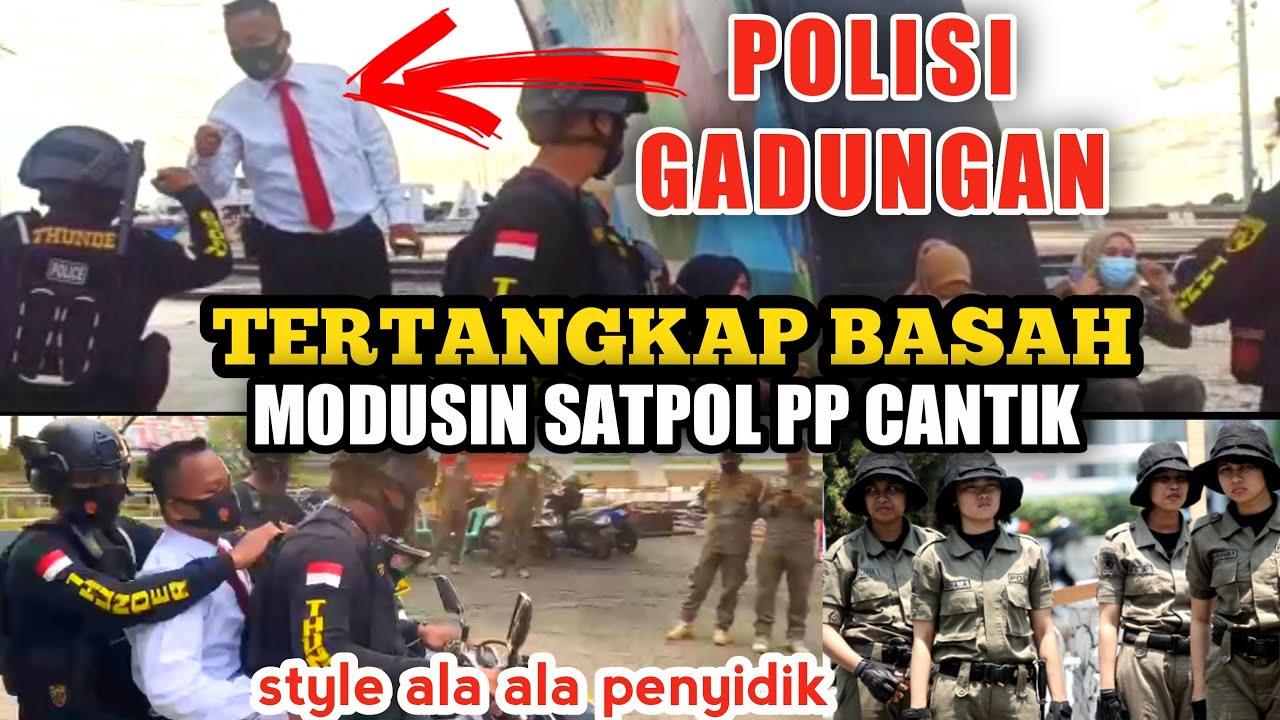 VIRAL!! DETIK DETIK POLISI GADUNGAN TERTANGKAP BASAH MODUSIN SATPOL PP CANTIK
