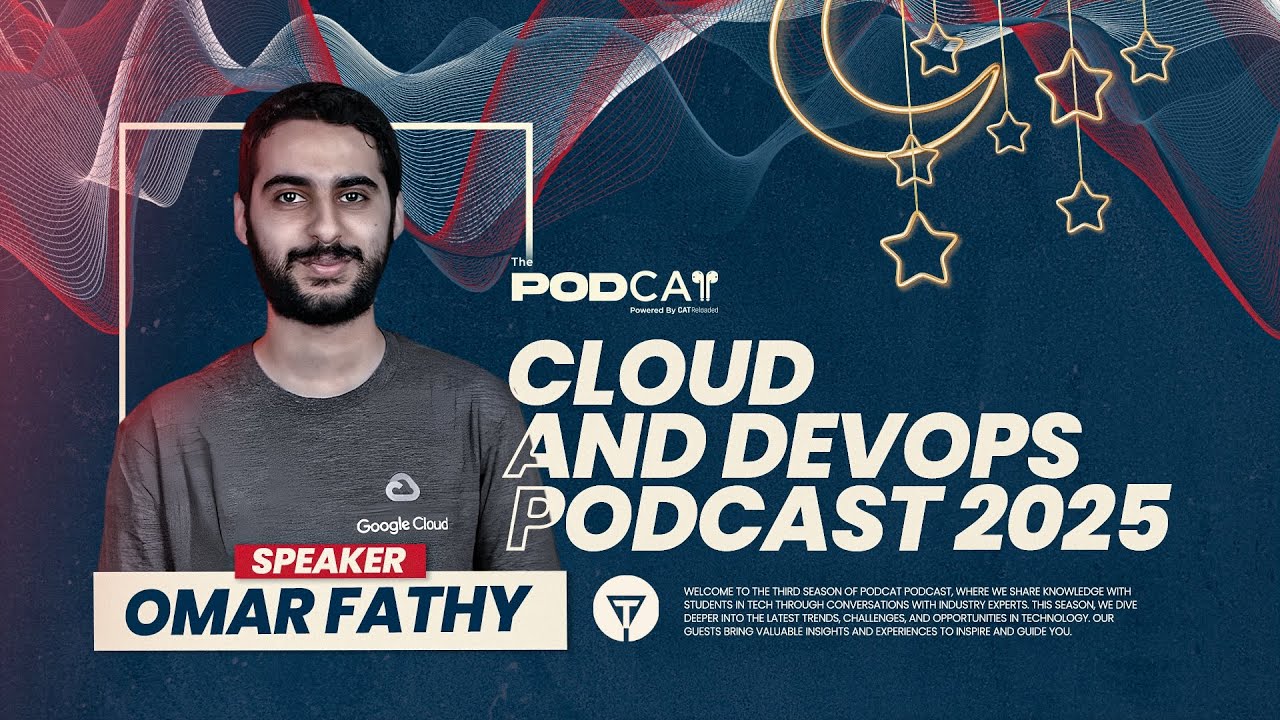 PodCAT S03 E03 | Cloud & DevOps: Omar Fathy