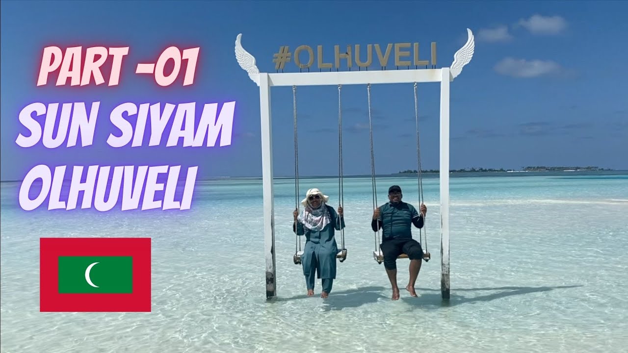 MALDIVES RESORT EXPERIENCE 🇲🇻 | SUN SIYAM OLHUVELI | PART-1 | MALDIVES | MAMUN CHOWDHURY