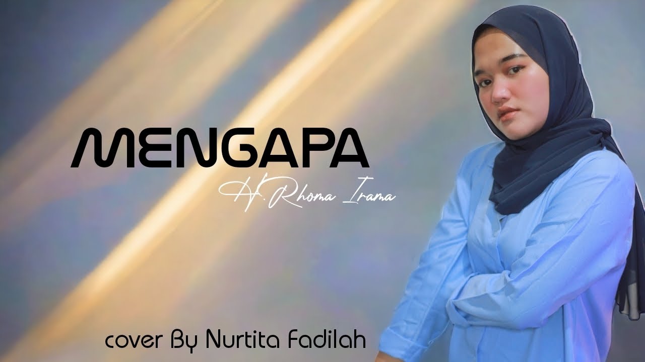 MENGAPA - H.RHOMA IRAMA | cover By Nurtita Fadilah (akustik version)