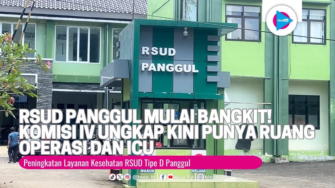 RSUD Panggul Mulai Bangkit! Komisi IV Ungkap Kini Punya Ruang Operasi dan ICU - bioztv.id