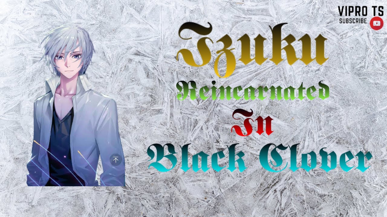 Izuku Reincarnated In Black Clover||Part-2||A Miracle Unheard Of||Vpro TS