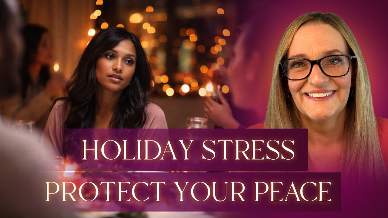Holiday Stress — Protect Your Peace