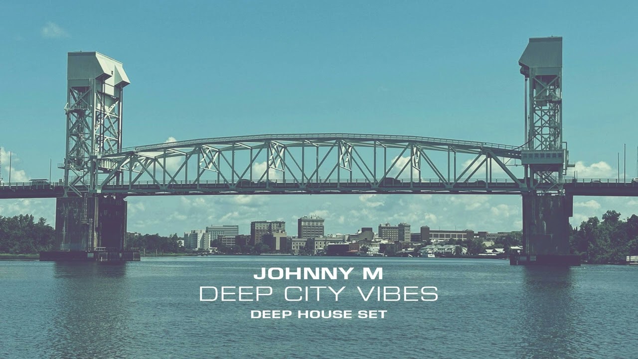 Johnny M - Deep City Vibes | Deep House Set