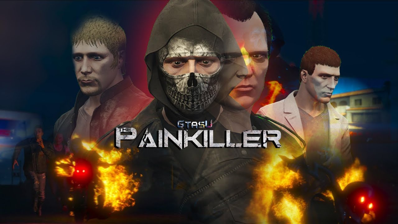 The PAINKILLER (GTA 5 Movie Machinima)