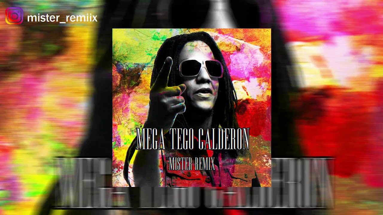 MEGA TEGO CALDERON - RKT - MISTER REMIX