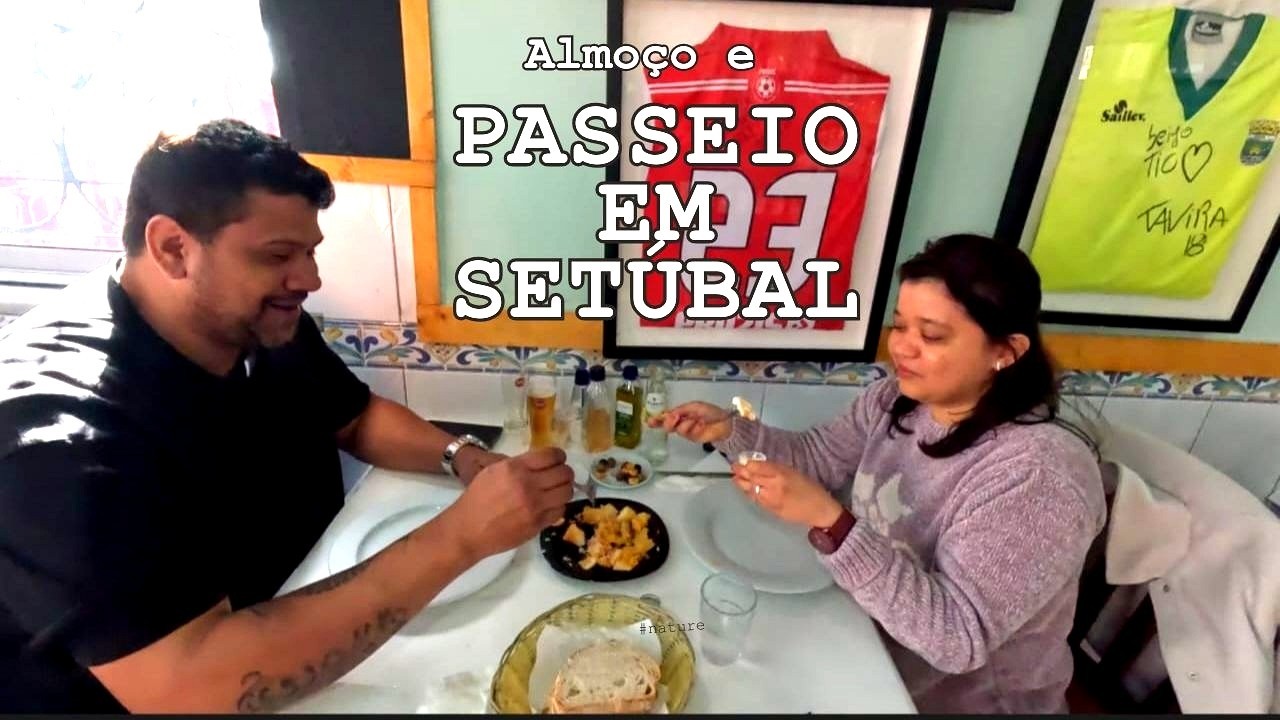Passeio em Setúbal - Portugal