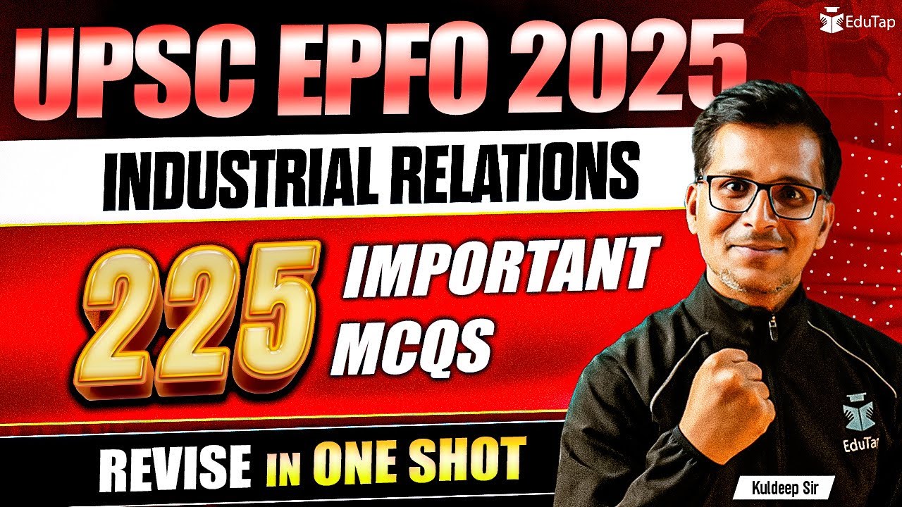 UPSC EPFO Free Classes 2025 | Industrial Relations Free Mock Test, Important MCQs & Study Material