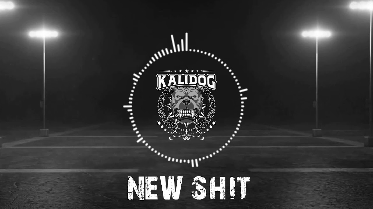 Kali Dog - New Shit (Melodic Uptempo)