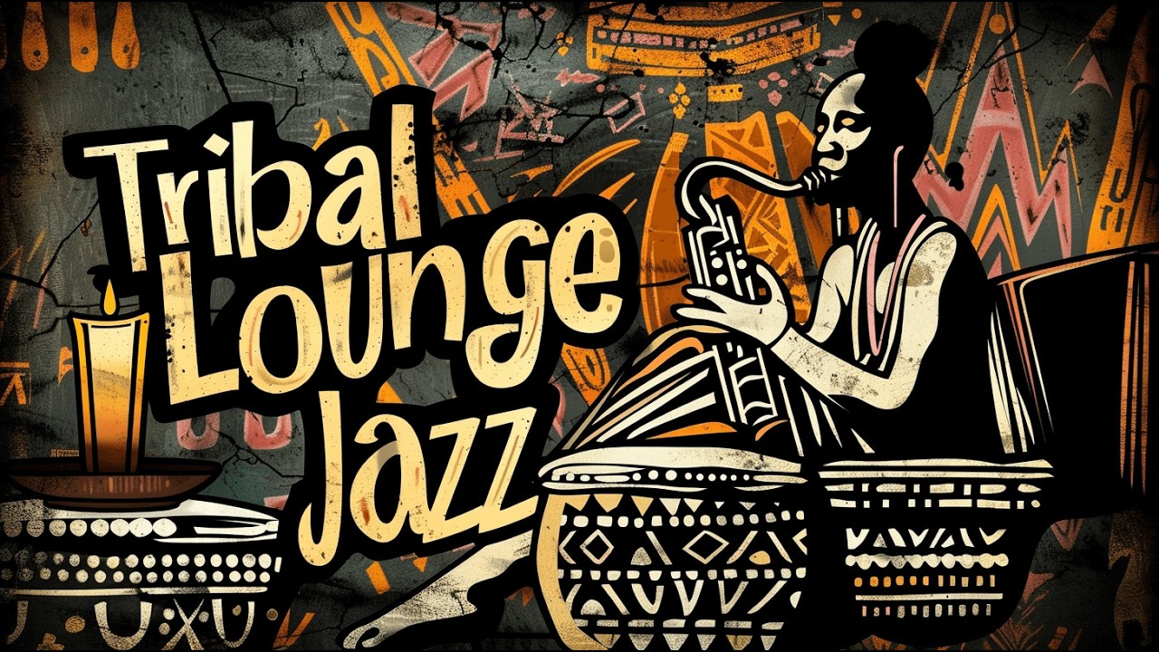 Tribal Lounge Jazz – Jazz Designed for Ongoing Focus