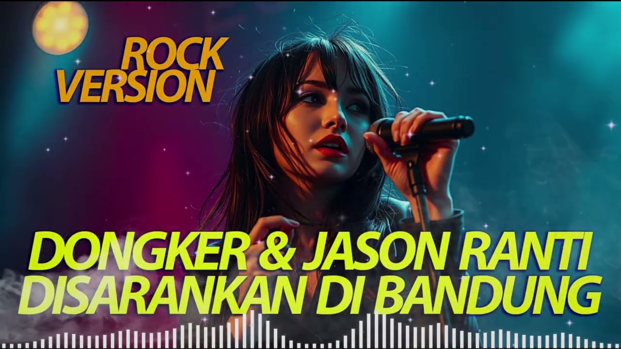 DONGKER & JASON RANTI - DISARANKAN DI BANDUNG (ROCK VERSION) MAHIRA COVER