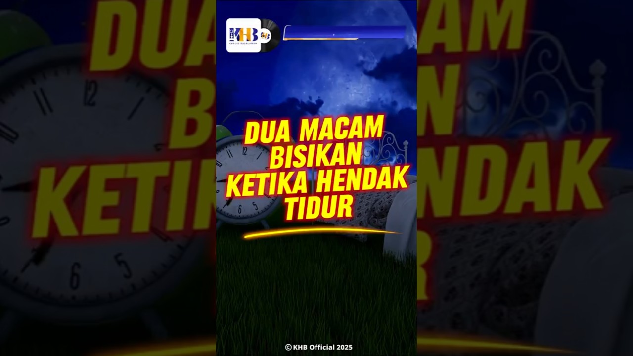 DUA MACAM BISIKAN KETIKA HENDAK TIDUR - KHALID&nbsp;BASALAMAH
