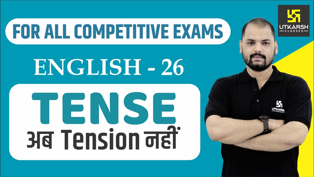 Tense | English Grammar For All Competitive Exams | English EP-26 | By Ravi Sir