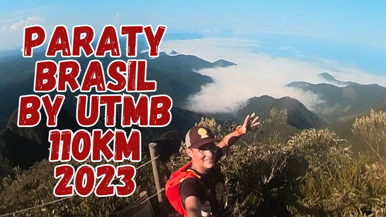 Paraty Brasil by UTMB 2023v- 110km de Pura Magia e Desafio na Serra da Bocaina | Doutor Corrida #351