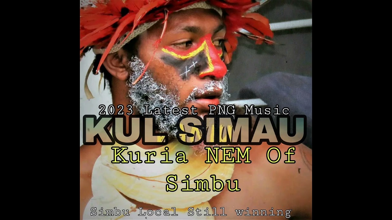 Kul Sima(By Legendary Kuria Nem Of Simbu)PNG music.