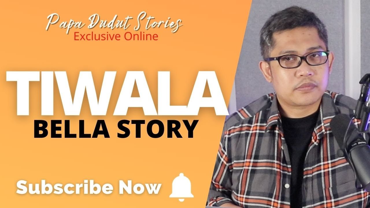 BELLA | PAPA DUDUT STORIES