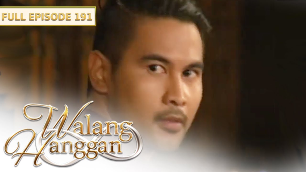 [ENG SUBS] Full Episode 191 | Walang Hanggan