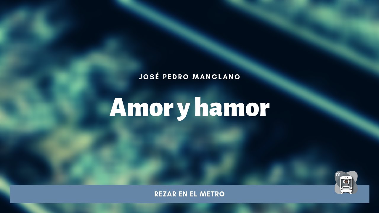 Amor y Hamor  - José Pedro Manglano