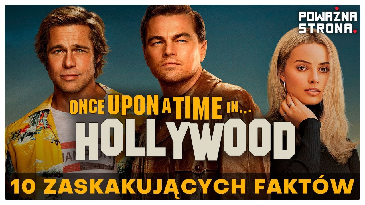 Pewnego Razu... w Hollywood - 10 Zaskakujących Faktów - Poważna Dyszka #71