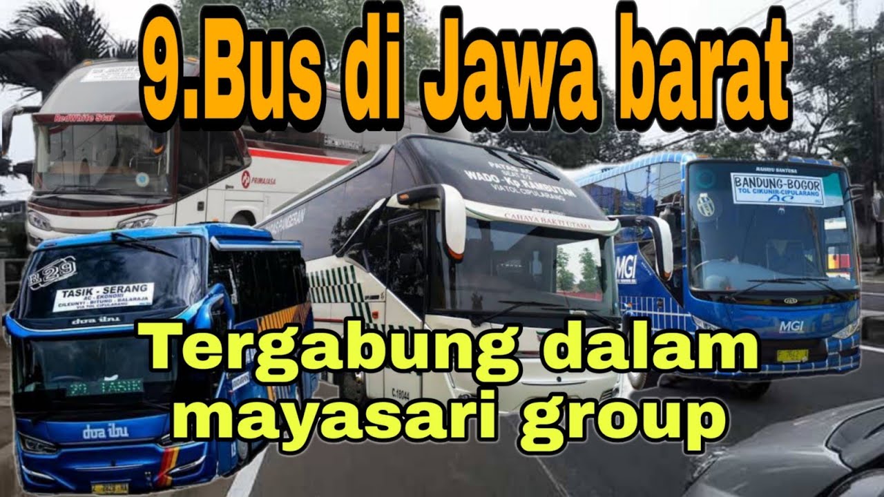 9 P.O BUS MAYASARI yang menguasai jawa barat ,,? apakah PRIMAJASA dan MGi musuh ?